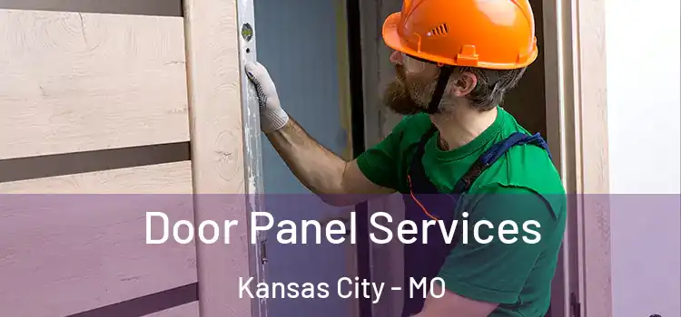 Door Panel Services Kansas City - MO
