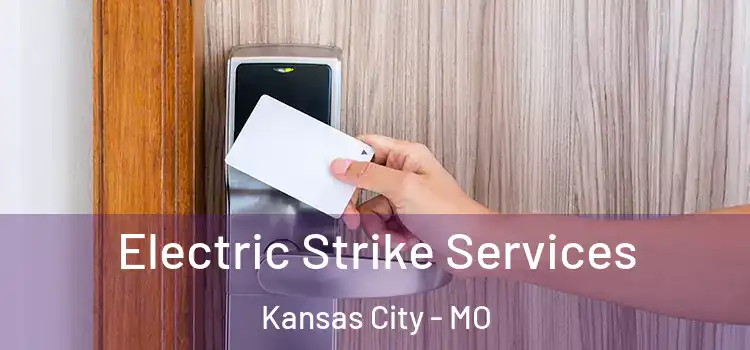  Electric Strike Services Kansas City - MO