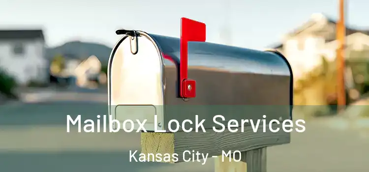 Mailbox Lock Services Kansas City - MO